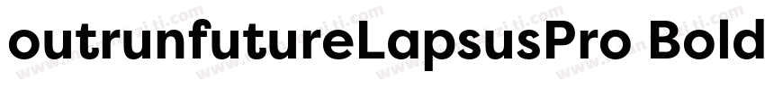outrunfutureLapsusPro Bold字体转换